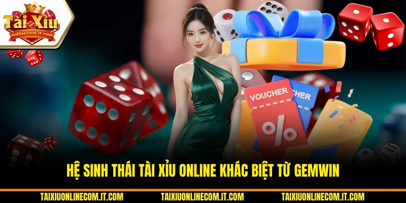 Hệ sinh thái Tài Xỉu Online khác biệt từ GEMWIN.