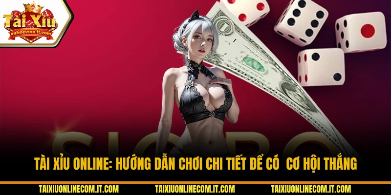 Một ván game Tài Xỉu online diễn ra như thế nào